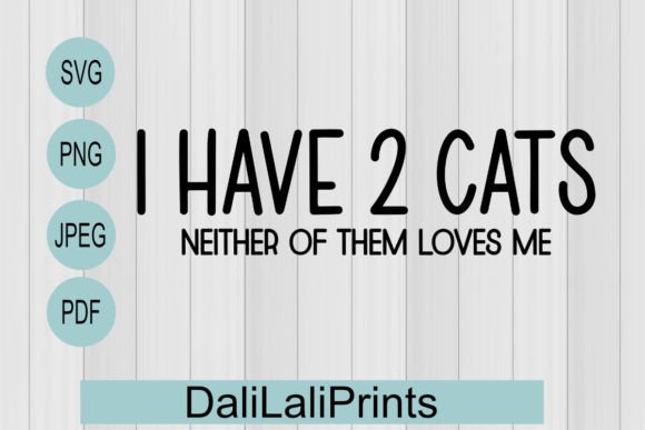 2 Cats Funny Quote Graphics for Crafts