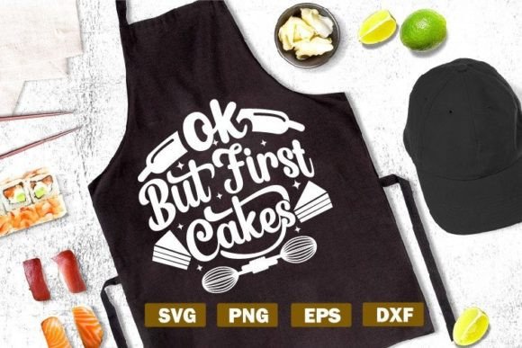 Baking Quote SVG Ok, but First Cakes