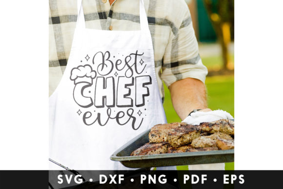 Best Chef Ever SVG: Graphics for Crafts & Creative Brands