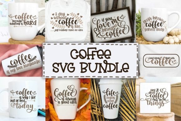 Coffee Quote SVG Bundle: Graphics for Crafts & Content