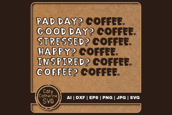 Funny Coffee Lover Quote SVG: Graphics & Crafts Asset Review