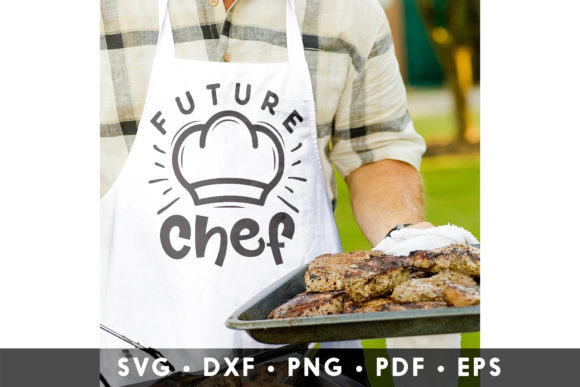 Future Chef SVG & Chef Quote Graphics for Crafts