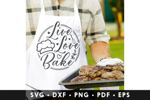 Live Love Bake SVG Chef Quote SVG for Crafts & Graphics