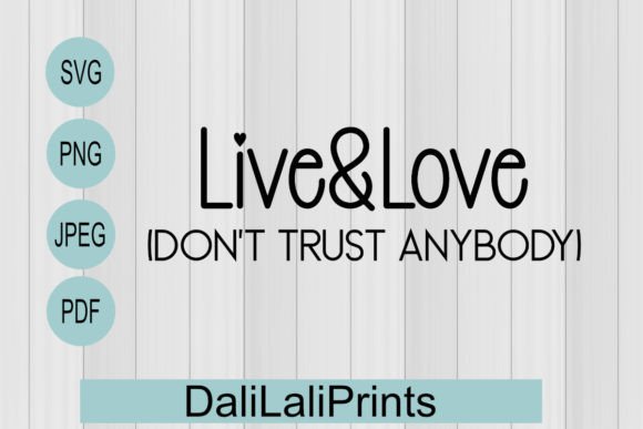 Live Love Quote Graphics for Crafts Projects