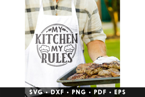 My Kitchen My Rules SVG: Graphics for Crafts & Content