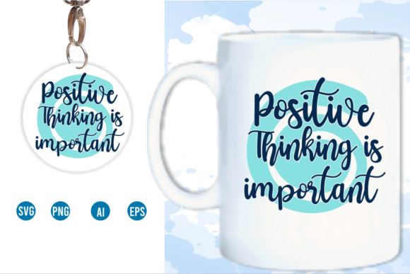 Positive Thinking Quote SVG: Graphics for Crafts & Branding