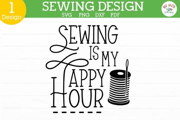 Sewing Is My Happy Hour Quote SVG