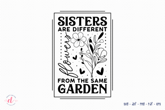 Sister Quote SVG – Floral Sisterhood Design