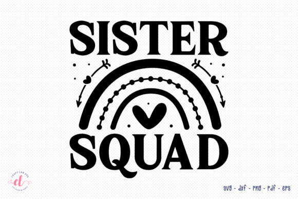 Sister Squad SVG: Graphics for Crafts & Handmade Business