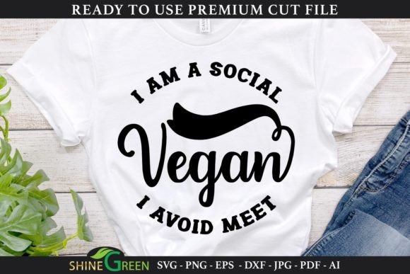Social Vegan Funny Quote SVG Cut File